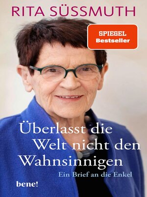 cover image of Überlasst die Welt nicht den Wahnsinnigen
